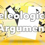 Teleological argument: An Introduction and objections